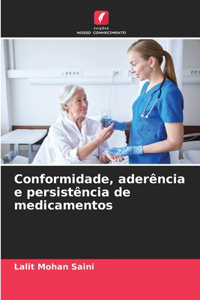 Conformidade, aderência e persistência de medicamentos