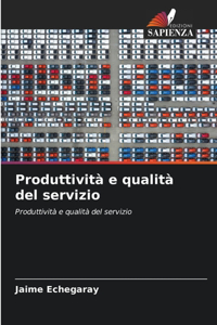 Produttività e qualità del servizio