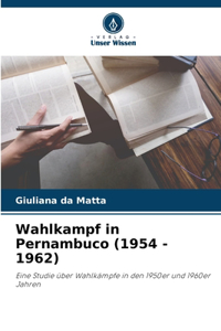 Wahlkampf in Pernambuco (1954 - 1962)