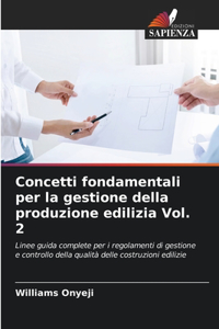 Concetti fondamentali per la gestione della produzione edilizia Vol. 2