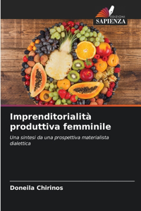 Imprenditorialità produttiva femminile