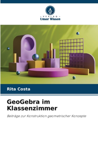 GeoGebra im Klassenzimmer