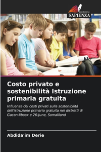 Costo privato e sostenibilità Istruzione primaria gratuita