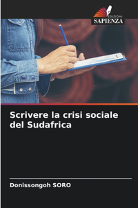 Scrivere la crisi sociale del Sudafrica