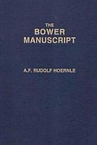 Bower manuscript; facsimile leaves, Nagari transcript, romanised transliteration and Eng. tr. with notes