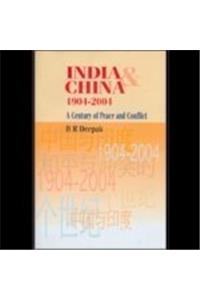 India And China 1904-2004: A Century Of Peace And Conflict