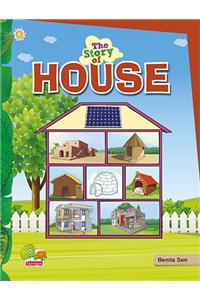 The Story of House (Save energy, save the environment! Make your home energy efficient)