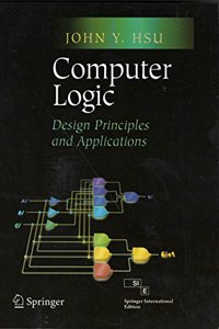 Computer Logic: Design Principles And Applications(SIE)