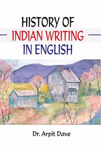 HISTORY OF INDIAN WRITING IN ENGLISH