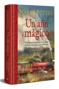 Harry Potter: Un Año Mágico / Harry Potter -A Magical Year: The Illustrations of Jim Kay