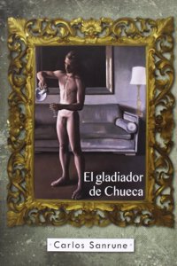 EL GLADIADOR DE CHUECA