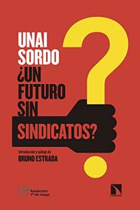 Â¿Un futuro sin sindicatos?