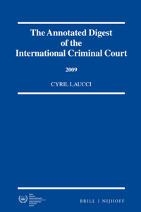 Annotated Digest of the International Criminal Court, 2009