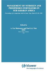 Management of Nitrogen and Phosphorus Fertilizers in Sub-Saharan Africa