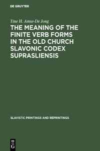 Meaning of the Finite Verb Forms in the Old Church Slavonic Codex Suprasliensis