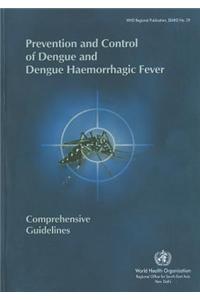 Prevention and Control of Dengue and Dengue Haemorrhagic Fever: Comprehensive Guidelines