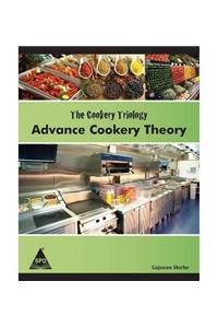 The Cookery Triology: Advance Cookery Theory