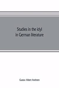 Studies in the idyl in German literature