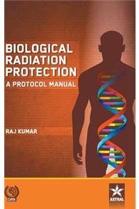 Biological Radiation Protection