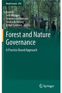 Forest and Nature Governance: A Practice Based Approach