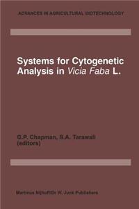 Systems for Cytogenetic Analysis in Vicia Faba L.