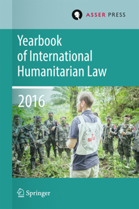 Yearbook of International Humanitarian Law Volume 19, 2016