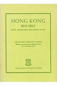 Hong Kong 1841-62: Birth, Adolescence and Coming of Age