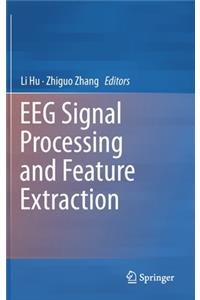 Eeg Signal Processing and Feature Extraction