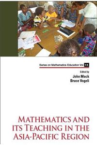 Mathematics And Its Teaching In The Asia-pacific Region