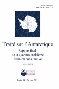 Rapport final de la quarante-troisième Réunion consultative du Traité sur l'Antarctique. Volume II