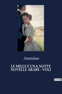 Le Mille E Una Notte Novelle Arabe - Voli