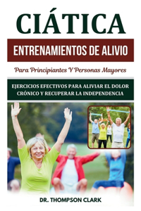 Ciática Entrenamientos De Alivio Para Principiantes Y Personas Mayores
