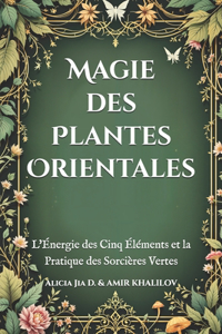 Magie des Plantes Orientales