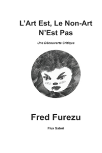 L'Art Est, Le Non-Art N'Est Pas