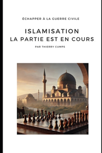 Islamisation, la partie est en cours