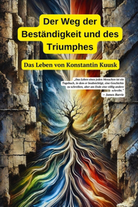 Weg der Beständigkeit und des Triumphes