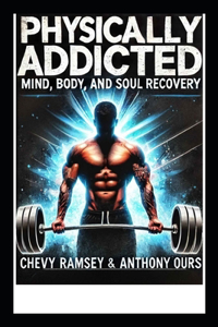 Physically Addicted