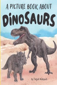 A Picture Book About Dinosaurs