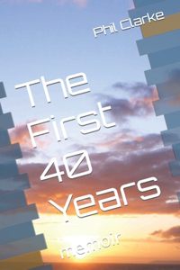 The First 40 Years