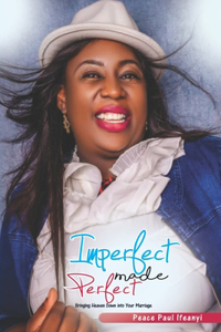 Imperfect Made Perfect