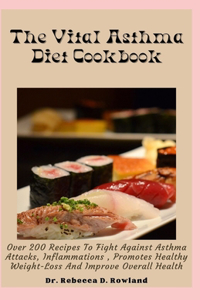 The Vital Asthma Diet Cookbook