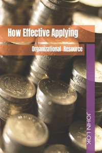 How Effective Applying Organizational Resource