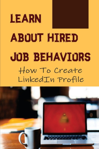 Learn About Hired Job Behaviors