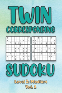 Twin Corresponding Sudoku Level 2