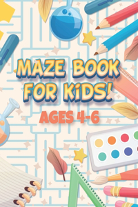 Maze Book for Kids 4-6