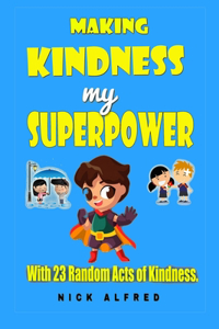 Making Kindness my Superpower