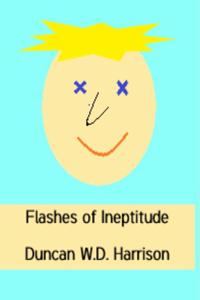 Flashes of Ineptitude