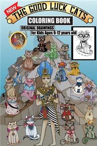 Good Luck Cats Coloring Book, Original Drawings for Kids Ages 9-12 years old: The complete and unique sets of cats and characters drawings from The Good Luck Cats 2020 Series.