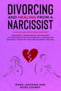 Divorcing and Healing from a Narcissist