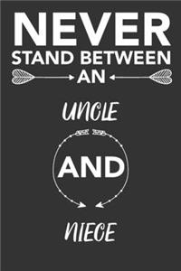 never stand between an uncle and niece